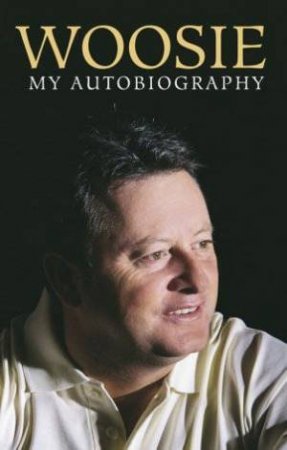 Woosie: The Autobiography by Ian Woosnam & Edward Griffiths