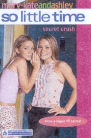 Secret Crush by Mary-Kate & Ashley Olsen