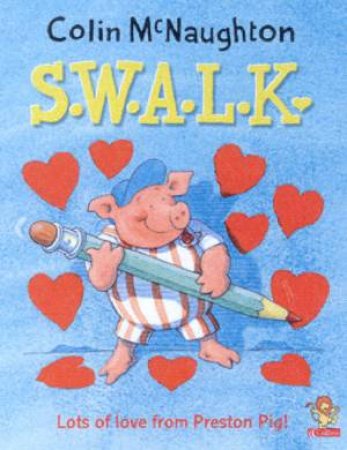 Preston Pig: SWALK by Colin McNaughton