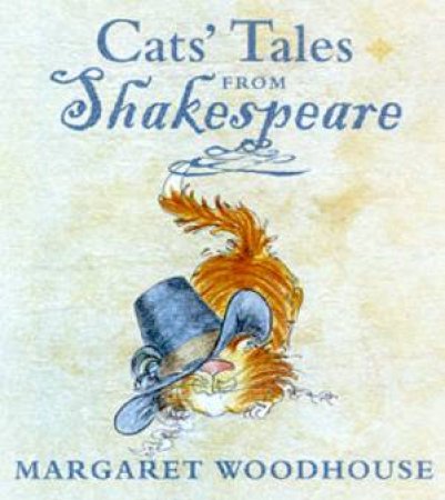 Cats' Tales From Shakespeare by Margaret Woodhouse