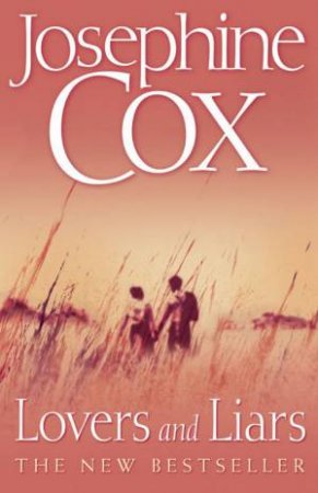 Lovers And Liars by Josephine Cox