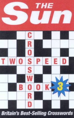 The Sun Two-Speed Crossword Book 3 by Various