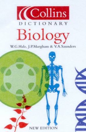 Collins Dictionary Of Biology by W G Hale & J P Margham & V A Saunders
