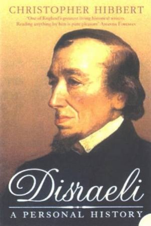 Disraeli: A Personal History by Christopher Hibbert