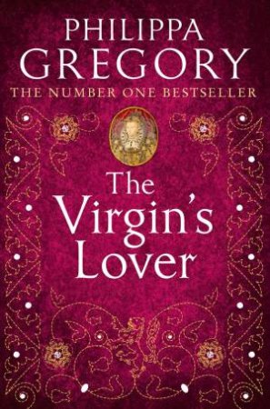 The Virgin's Lover by Philippa Gregory