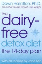The DairyFree Detox Diet The 14Day Plan