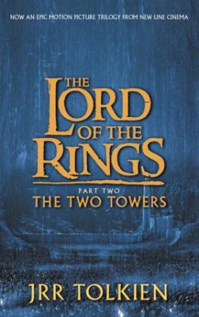 The Two Towers by J R R Tolkien
