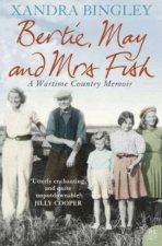 Bertie May And Mrs Fish Country Memories Of Wartime