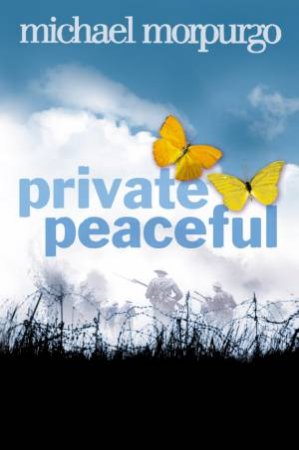 Private Peaceful by Michael Morpurgo