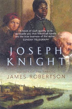 Joseph Knight by James Robertson