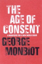 The Age Of Consent A Manifesto For A New World Order