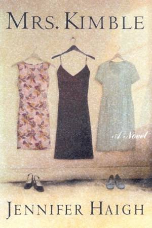 Mrs Kimble by Jennifer Haigh