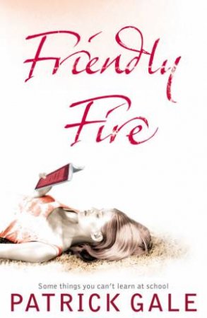 Friendly Fire by Patrick Gale