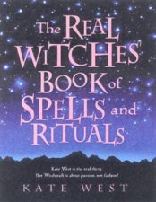 The Real Witches Book Of Spells And Rituals