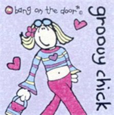 Bang On The Door Mini Book Groovy Chick