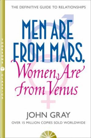 Men Are From Mars, Women Are From Venus by John Gray