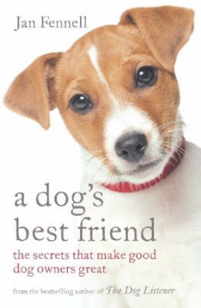 A Dog's Best Friend by Jan Fennell