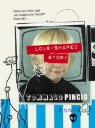 Love-Shaped Story by Tommaso Pincio