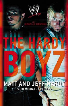 WWE: The Hardy Boyz by Matt & Jeff Hardy & Michael Krugman