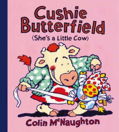 Cushie Butterfield: She's A Little Cow by Colin McNaughton