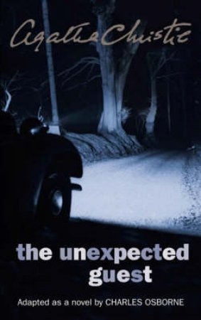 The Unexpected Guest by Agatha Christie