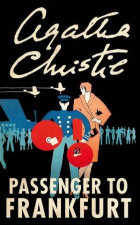 Passenger To Frankfurt by Agatha Christie