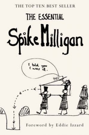 The Essential Spike Milligan by Alexander Games
