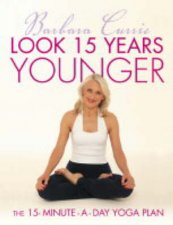 Look 15 Years Younger The 15MinuteADay Yoga Plan
