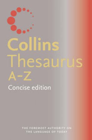 Collins Concise Thesaurus - 2 ed by Various