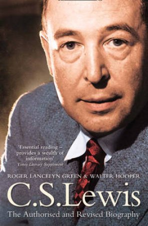 C.S. Lewis: A Biography by Roger Lancelyn Green & Walter Hooper