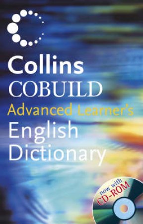 Collins Cobuild Advanced Learner's English Dictionary - 4 ed by Various