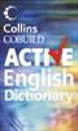 Collins Cobuild Active English Dictionary, 1st Ed by Various