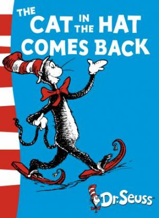Dr Seuss: The Cat In The Hat Comes Back by Dr Seuss
