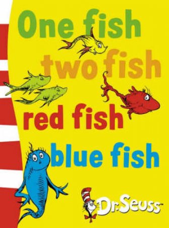 Dr Seuss Board Books: One Fish Two Fish Red Fish Blue Fish by Dr Seuss