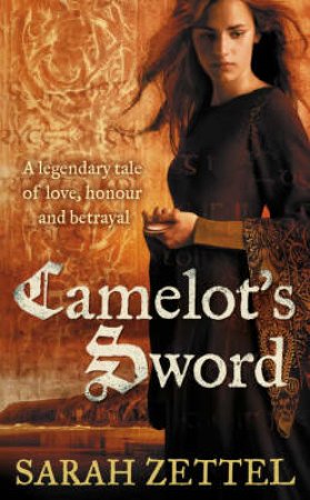 Camelot's Sword by Sarah Zettel