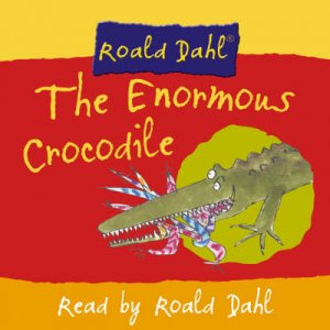 The Enormous Crocodile - CD by Roald Dahl