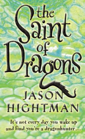 The Saint Of Dragons by Jason Hightman