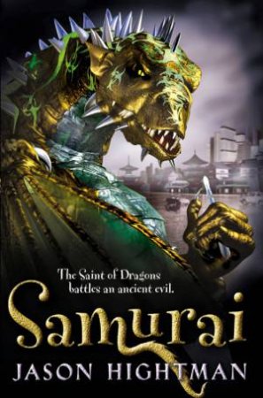 The Saint of Dragons: Samurai by Jason Hightman