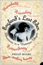Englands Lost Eden Adventures In A Victorian Utopia