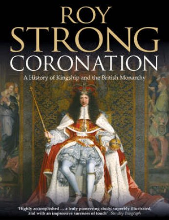 Coronation: From The 8th To The 21st Century by Roy Strong