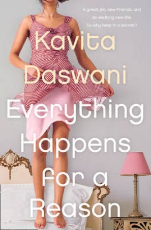 Everything Happens For A Reason by Kavita Daswani