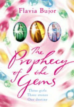 The Prophecy Of The Gems by Flavia Bujor