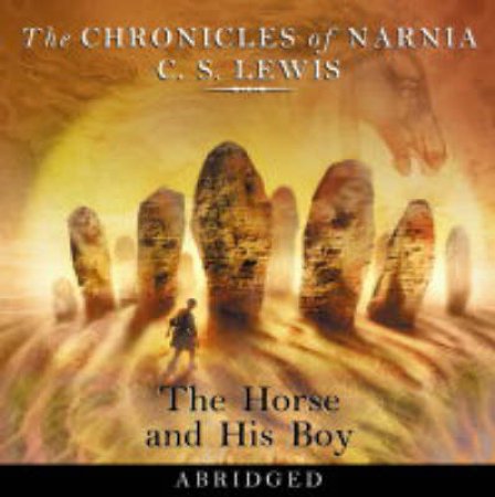 The Horse And His Boy - CD by C S Lewis