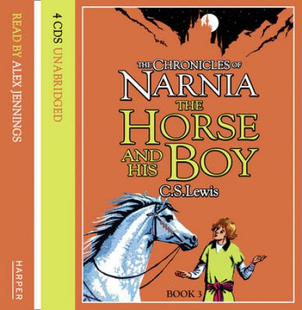 The Horse And His Boy - CD - Unabridged by C S Lewis