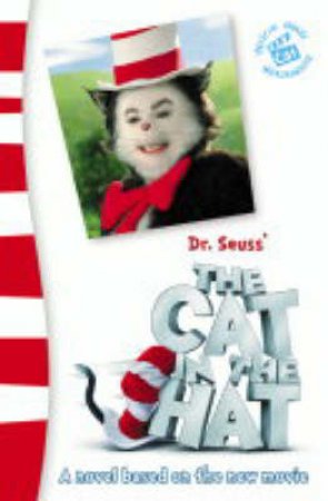 Dr Seuss' The Cat In The Hat: The Movie!: Junior Novelization by Dr Seuss