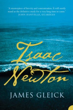 Isaac Newton by James Gleick