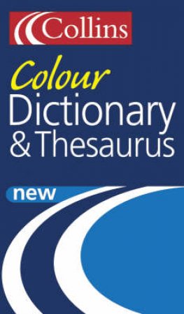 Collins: Colour Dictionary & Thesaurus by Unknown