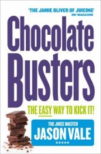 Chocolate Busters The Easy Way To Kick It