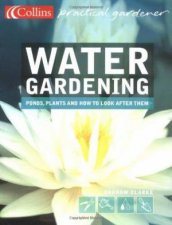 Collins Practical Gardener Water Gardening