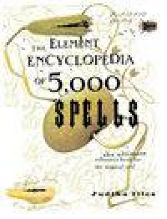 The Element Encyclopedia Of 5,000 Spells by Judika Illes